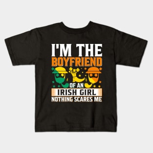 I Am A Boyfriend Of An Irish Girl Nothing Scares Me Kids T-Shirt